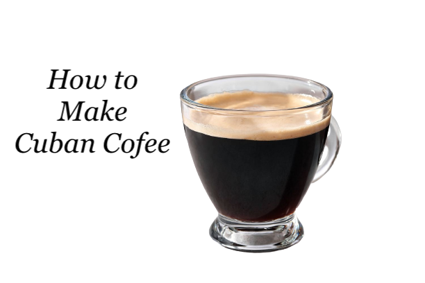 how to make cuban coffee
